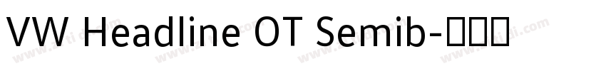 VW Headline OT Semib字体转换
